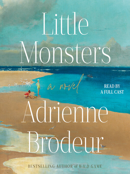 Title details for Little Monsters by Adrienne Brodeur - Available